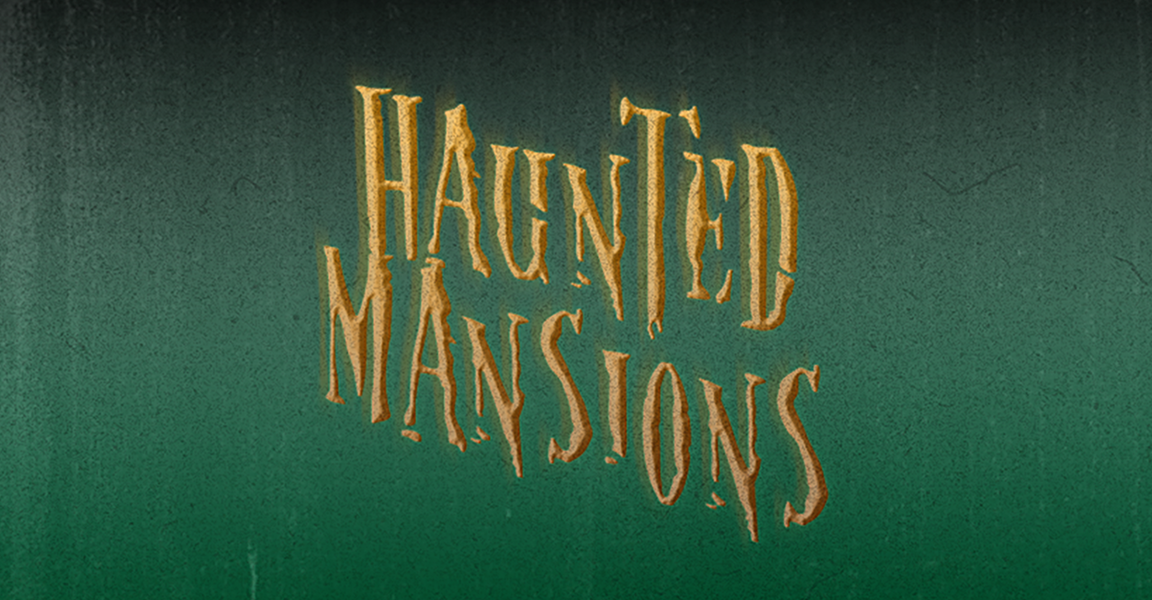 Haunted Mansions